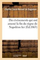 Des événements qui ont amené la fin du règne de Napoléon Ier