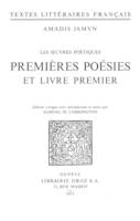 Les œuvres poétiques, Premières poésies et Livre premier