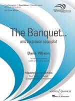 The Banquet…, and the poison soup plot. wind band. Partition et parties.