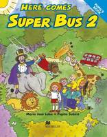 Here Comes Super Bus 2 Student Book