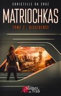 Matriochkas - Tome 2 : Dissidence, Tome 2