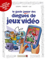 7, Les Guides Junior - Tome 07, Les dingues de jeux vidéo