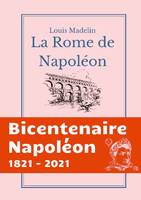 La Rome de Napoléon, La domination francaise à rome de 1809 à 1814