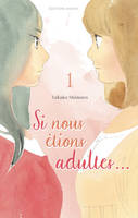 1, Si nous étions adultes, Volume 1