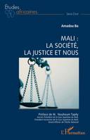Mali : la société, la justice et nous