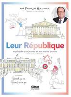 Quand ça va quand ça va pas - Leur République, Leur République expliquée aux jeunes et aux moins jeunes