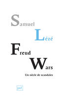 Freud Wars, Un siècle de scandales