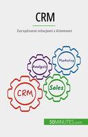 CRM, Zarządzanie relacjami z klientami