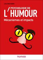 Psychologie de l'humour, Mécanismes et impacts