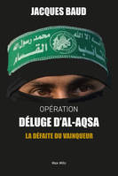 Opération déluge d'Al-Aqsa, La défaite du vainqueur