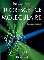 LA FLUORESCENCE MOLECULAIRE