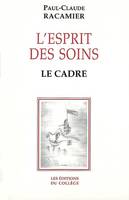 L'esprit des soins, le cadre