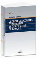 Le droit des comités d'entreprise et des comités de groupe 9è ed.