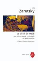 Le Siècle de Freud, une histoire sociale et culturelle de la psychanalyse