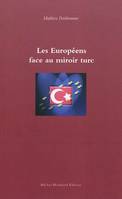 Les europeens face au miroir turc, les représentations sociales de l'adhésion de la Turquie à l'Union européenne en perspective comparée