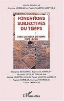 Fondations subjectives du temps, avec un index du temps chez Lacan