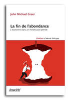 La fin de l'abondance : l'économie dans un monde post-pétrole, l'économie dans un monde post-pétrole