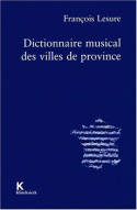 Dictionnaire musical des villes de province