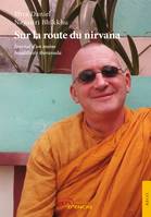 Sur la route du Nirvana, journal d'un moine bouddhiste theravada