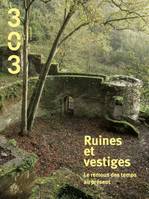 Ruines et vestiges, Le remous des temps au présent