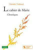 Le cahier de Marie, Chroniques