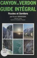 Site naturel des gorges et canyons du Verdon, Routes et sentiers : guide intégral