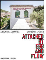 Lawrence Weiner Attached by Ebb and Flow /anglais