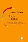 Sur la lecture, perspectives sociocognitives dans le champ de la lecture-écriture