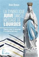 La symbolique juive dans le message de Lourdes - L489