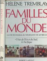 Familles du monde ., 2, L'Asie de l'Est et du Sud-Est, le Pacifique, Familles du monde. La vie de famille au tournant du 20e siècle ** L'Asie de l'Est et du Sud, le Pacifique, la vie de famille au tournant du 20e siècle