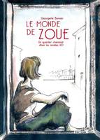 Le monde de Zoue, Un quartier cheminot dans les années 60