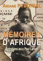 Mémoires d'Afrique, Entretiens avec paul larvor