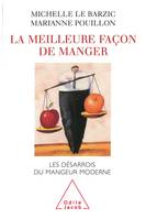 La Meilleure Façon de manger, Les désarrois du mangeur moderne