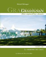 Gradignan, 1914-2014, 3, Gradignan, Hier, aujourd'hui, demain