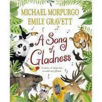 A SONG OF GLADNESS -A story of hope for us and our planet-