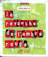 La revanche de l'ombre rouge, nouvelles