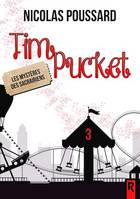 Tim Pucket, Tome 3, Les mystères des Sacrairiens