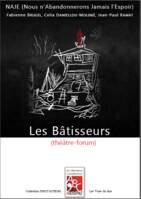 Les Bâtisseurs (Chantier 2012 contre la propagande : ZAD de NDDL et Fralib)