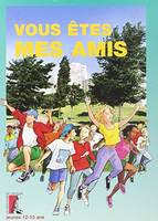 Vous êtes mes amis - Jeunes - 12/15 ans, catéchèse 12-15 ans