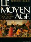 Le Moyen âge., 3, Le Temps des crises, Le moyen Age Tome III : Le temps des crises 1250, 1250-1520