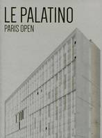 Le Palatino-Paris open ou Comment transformer un immeuble de bureaux en logements