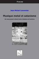 Musique métal et satanisme / un mouvement culturel entre ténèbres et lumières, un mouvement culturel entre ténèbres et lumières