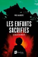 Le Secret de Dieu Tome 3, Les enfants sacrifiés