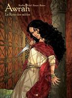 1, Awrah - tome 1 La Rose des sables