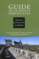 Guide de la France merveilleuse Sud-ouest - 20 parcours, MIDI-PYRENEES, PYRENEES