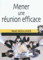 Mener une réunion efficace