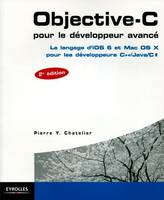 Objective-C pour le développeur avancé, Le langage d'iOS 6 et Mac OS X pour les développeurs C++/Java/C #.