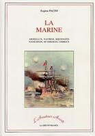 La marine, Arsenaux, navires, équipages, navigation, atterrages, combats