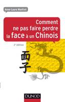 Comment ne pas faire perdre la face à un Chinois - 2e éd. - Prix DCF - 2012