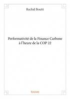 Performativité de la finance carbone à l’heure de la cop 22